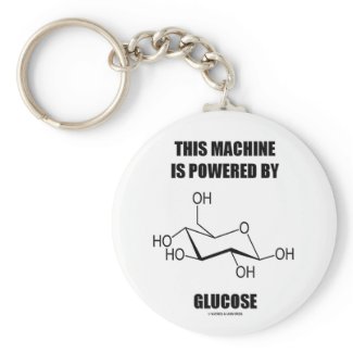 This Machine Is Powered By Glucose (Chemistry) Key Chains