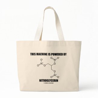 This Machine Is Powered By Nitroglycerin bag