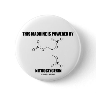 This Machine Is Powered By Nitroglycerin button