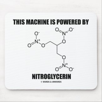 This Machine Is Powered By Nitroglycerin mousepad