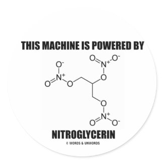This Machine Is Powered By Nitroglycerin sticker