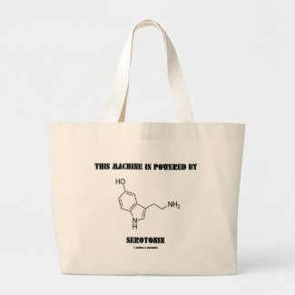 This Machine Is Powered By Serotonin (Chemistry) Tote Bag