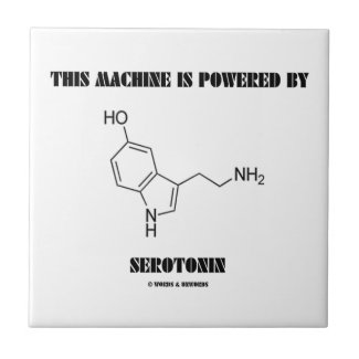 This Machine Is Powered By Serotonin (Chemistry) Tile