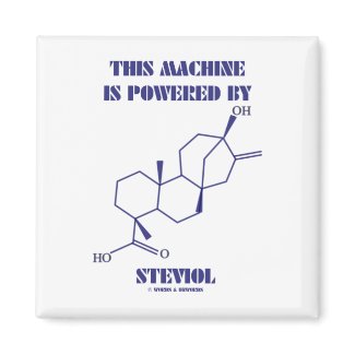 This Machine Is Powered By Steviol (Molecule) magnet