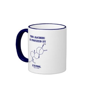 This Machine Is Powered By Steviol (Molecule) mug