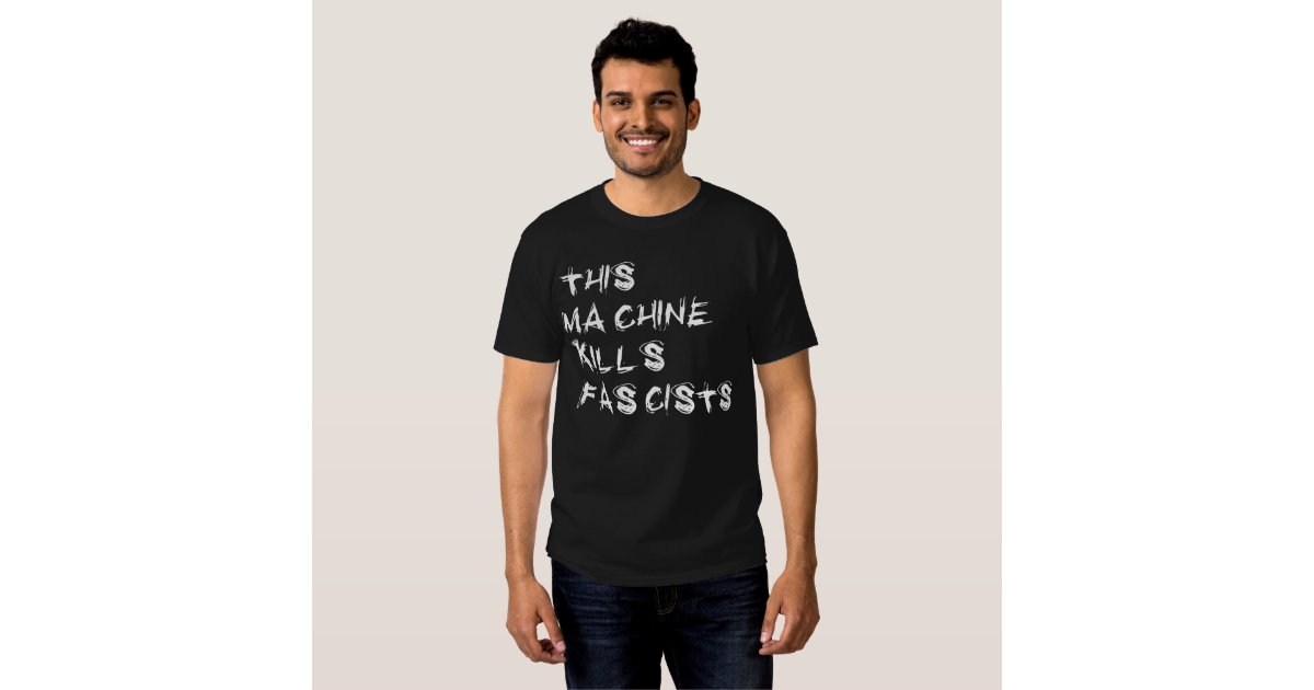 this shirt kills fascists