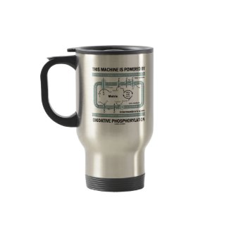 This Machine Powered By Oxidative Phosphorylation mug
