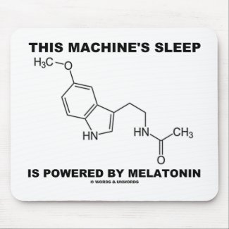 This Machine's Sleep Is Powered By Melatonin mousepad
