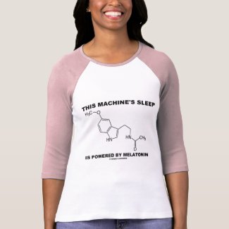 This Machine's Sleep Is Powered By Melatonin shirt