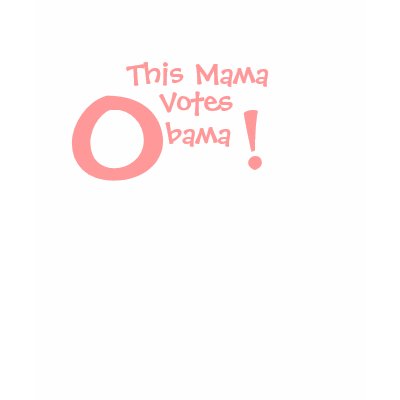 This Mama, Votes, O, bama, ! T Shirt by mand900