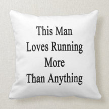 This Man Loves Running More Than Anything Throw Pillows