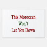This Moroccan Won't Let You Down Lawn Signs