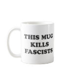 This Mug Kills Fascists