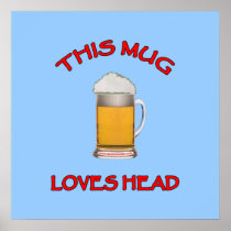 This Mug Loves Head Posters