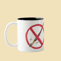This Mug Not for Dipping Brushes mugs