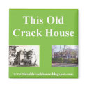 This Old Crack House magnet by wgnetwork This Old Crack House magnet