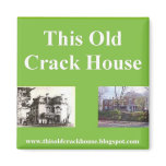 This Old Crack House magnet
