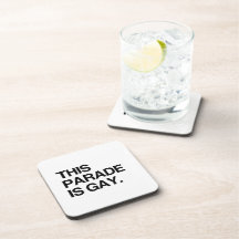 This parade is gay beverage coaster