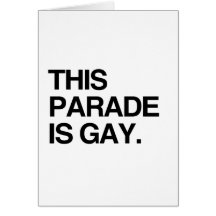 This parade is gay greeting card