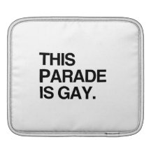 This parade is gay iPad sleeve
