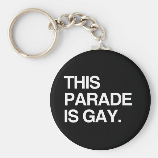 This parade is gay keychains