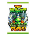 This Planet Sucks (23X35) Poster posters