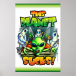 This Planet Sucks (23X35) Poster