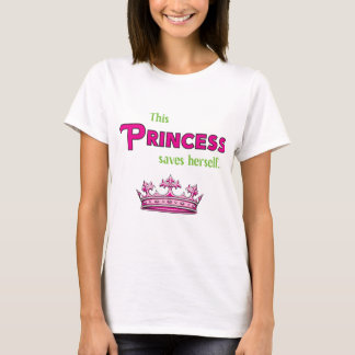 this princess saves herself t shirt