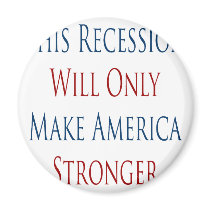 This Recession Will Only Make America Stronger magnets by Supernova23 This Recession Will Only Make America Stronger magnets