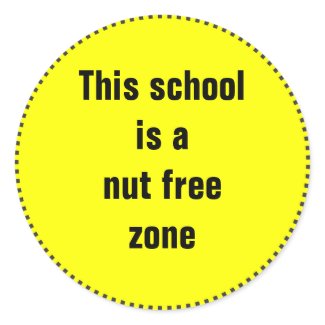 This school is a nut free zone zazzle_sticker