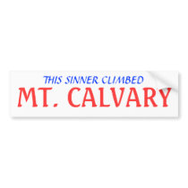 THIS SINNER CLIMBED, MT. CALVARY bumper stickers