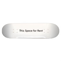 This Space for Rent Skateboard