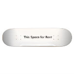 This Space for Rent Skateboard