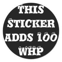 This Sticker adds 100 WHP