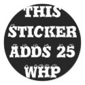 This Sticker ADDS 25 WHP
