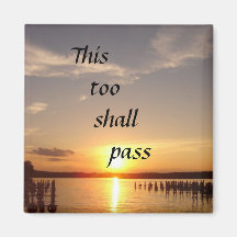 This too shall pass magnet