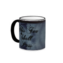 This Too Shall Pass Mug