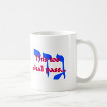 This Too Shall Pass mugs