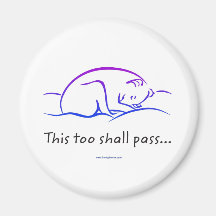 This Too Shall Pass w/Dog magnets