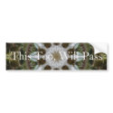 This Too, Will Pass Bumper Sticker bumper stickers by NormaJean35 This Too, Will Pass Bumper Sticker bumper stickers