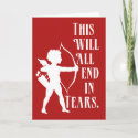 This Will All End in Tears card