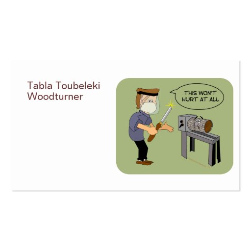 This Won't Hurt Funny Woodturning Cartoon Business Card Templates (front side)