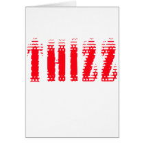 Thizz Greeting Cards