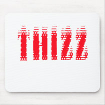 Thizz Mousepad