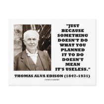 Thomas Edison Doesn't Mean Its Useless Quote postcards