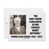 Thomas Edison Don't Know Millionth Of One Percent invitations by wordsunwords Thomas Edison Don't Know Millionth Of One Percent invitations