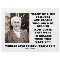 Thomas Edison Failures Close To Success Gave Up flyers