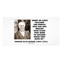Thomas Edison Failures Close To Success Gave Up photo cards by wordsunwords Thomas Edison Failures Close To Success Gave Up photo cards