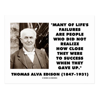 Thomas Edison Failures Close To Success Gave Up Postcard