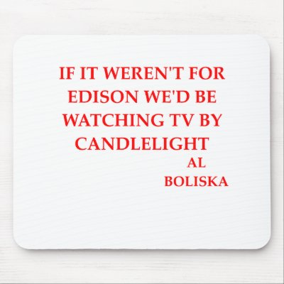 thomas edison light bulb quote. thomas edison joke mouse pad